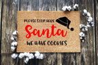 Please stop here Santa, We have cookies doormat