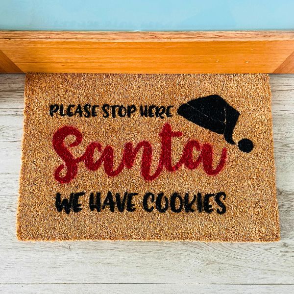 Please stop here Santa, We have cookies doormat